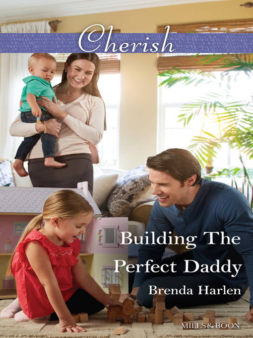 Title details for Building the Perfect Daddy by Brenda Harlen - Available